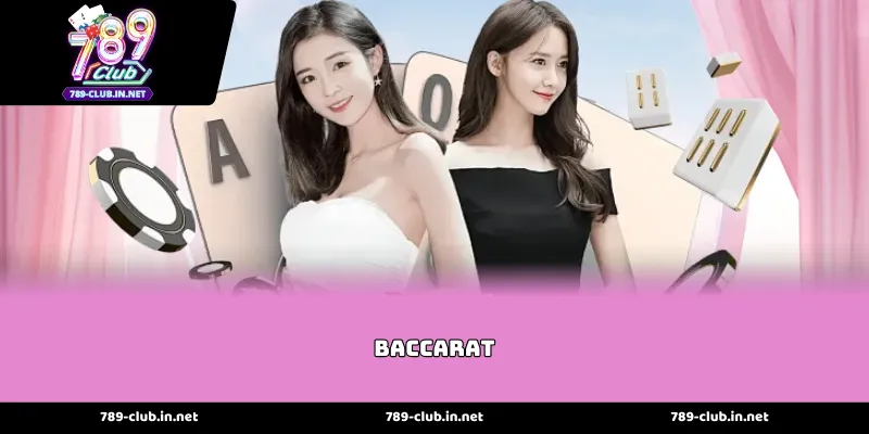 Sức hút vạn người mê của game bài Baccarat trực tuyến