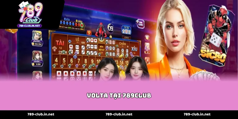 Bản Sắc Riêng Biệt Của Đấu Trường Volta tại 789club